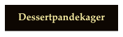 
Dessertpandekager
